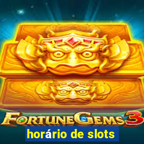 horário de slots