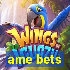 ame bets