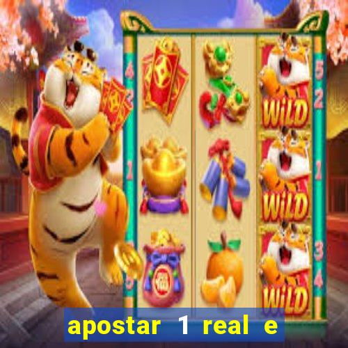 apostar 1 real e ganhar dinheiro