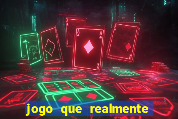 jogo que realmente paga de verdade