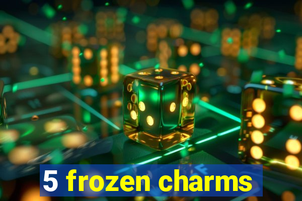 5 frozen charms