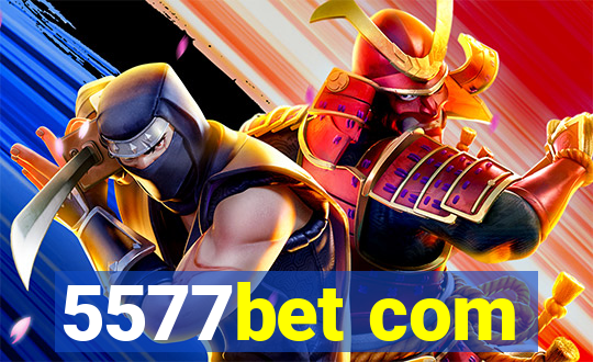 5577bet com