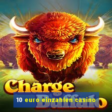 10 euro einzahlen casino