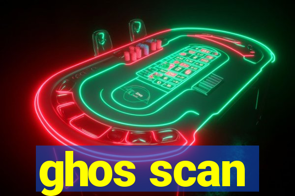 ghos scan