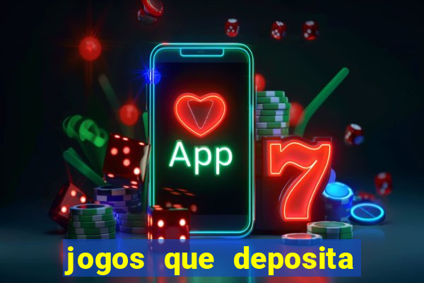 jogos que deposita a partir de r$ 1