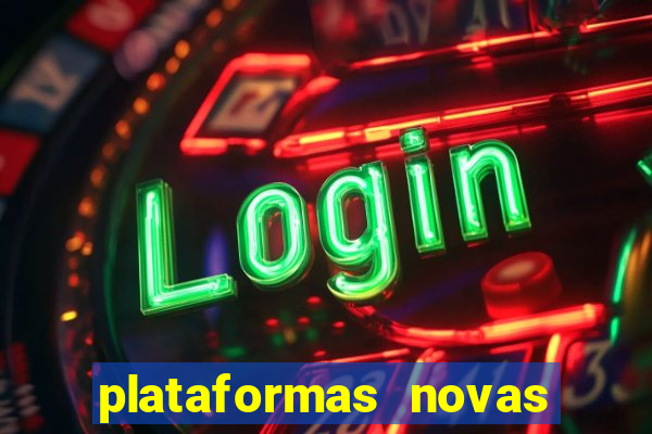 plataformas novas fortune tiger