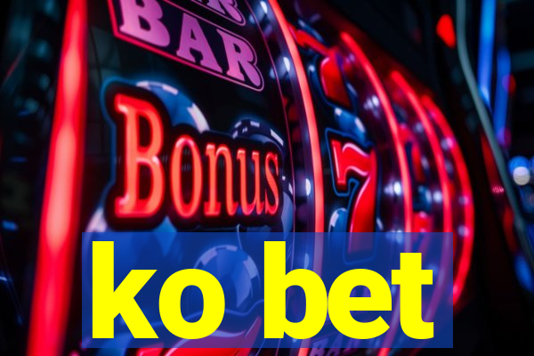 ko bet