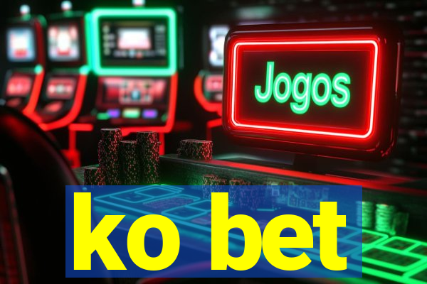 ko bet