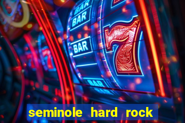 seminole hard rock hotel casino hollywood fl