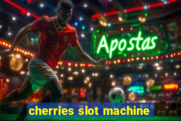 cherries slot machine