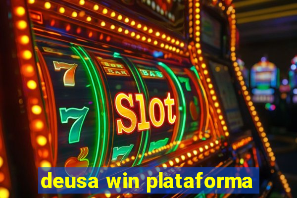 deusa win plataforma