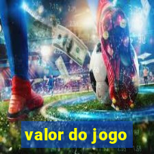 valor do jogo