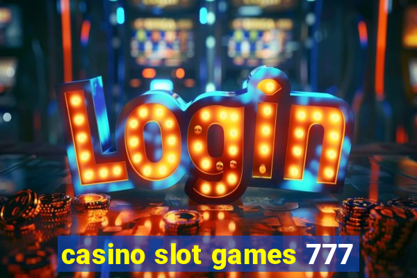 casino slot games 777