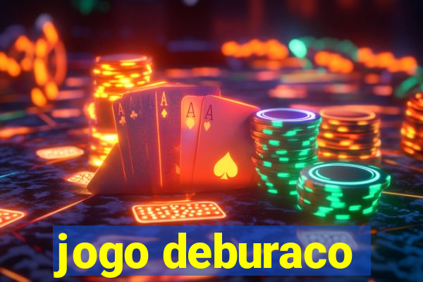 jogo deburaco