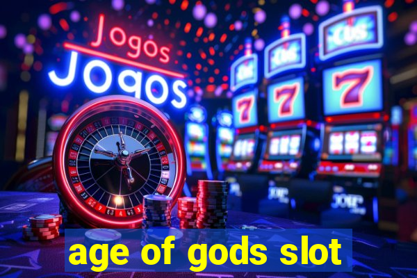 age of gods slot