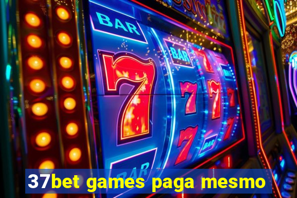 37bet games paga mesmo