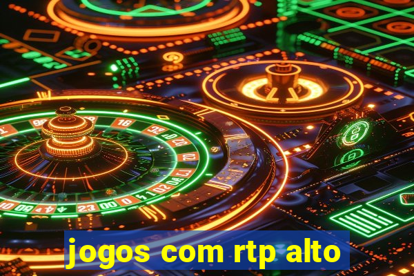 jogos com rtp alto