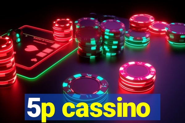 5p cassino