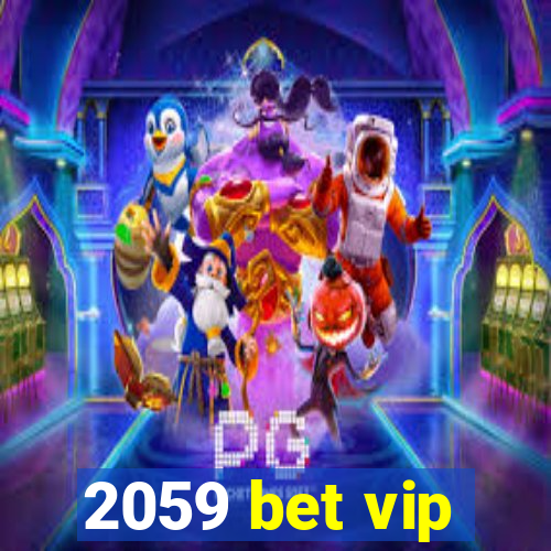 2059 bet vip