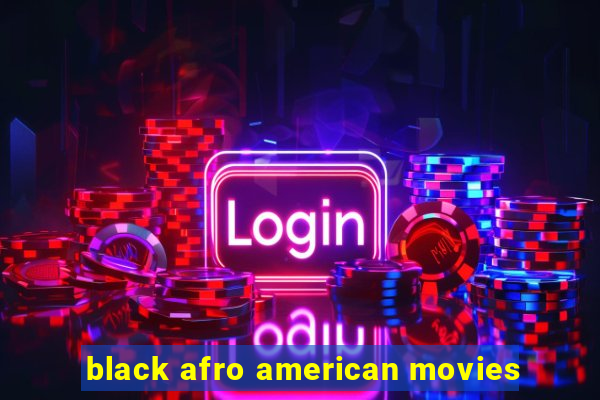 black afro american movies