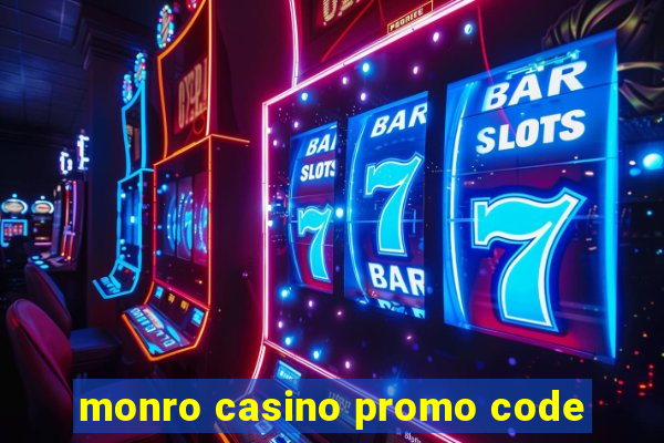 monro casino promo code