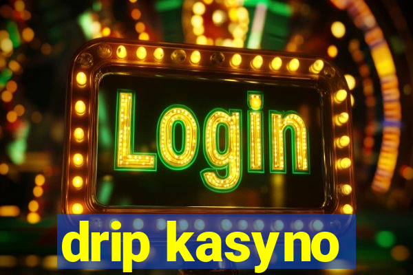 drip kasyno