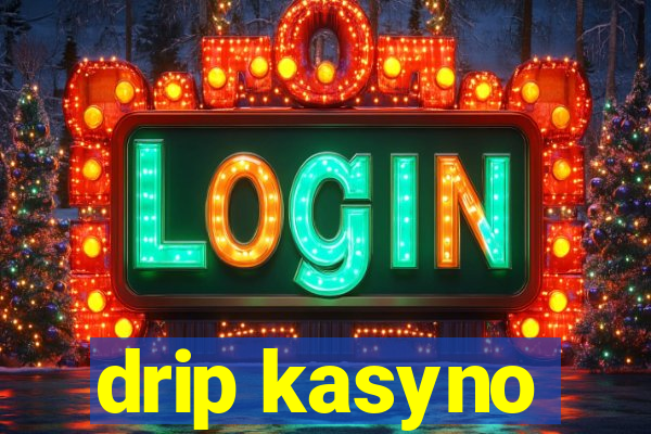 drip kasyno