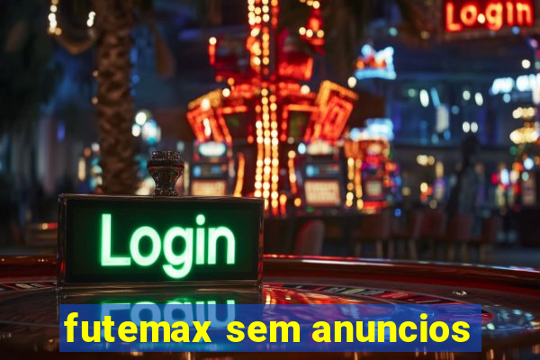 futemax sem anuncios