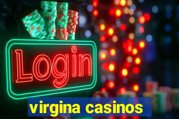 virgina casinos