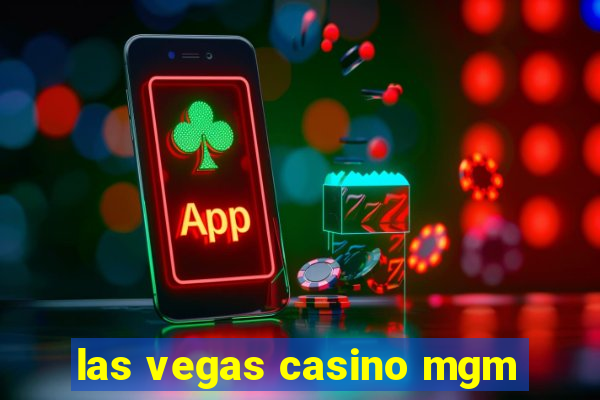 las vegas casino mgm