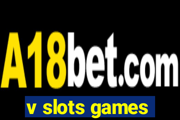 v slots games