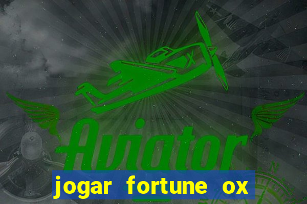 jogar fortune ox modo demo