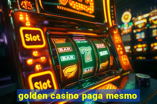 golden casino paga mesmo