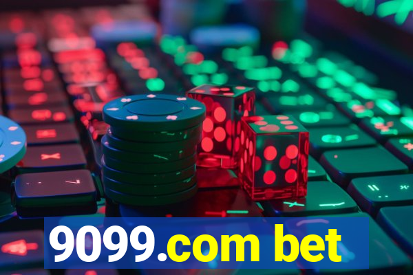 9099.com bet