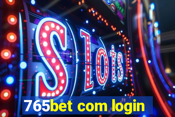 765bet com login