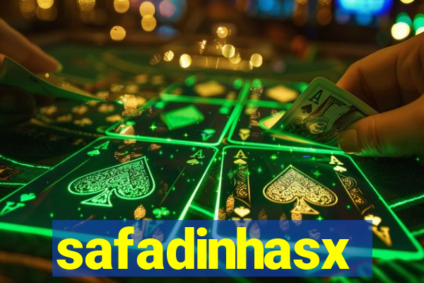 safadinhasx