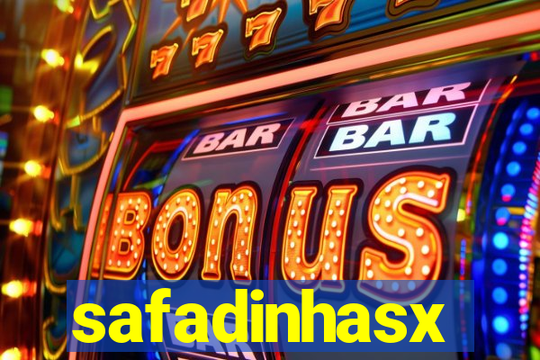 safadinhasx