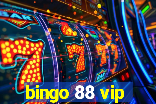 bingo 88 vip