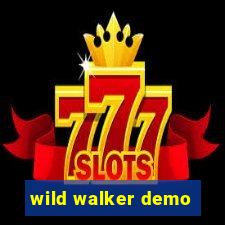 wild walker demo