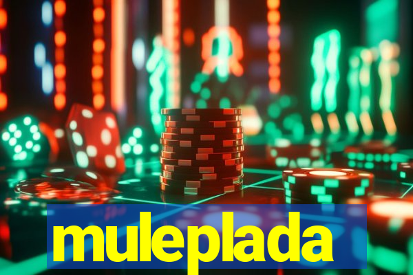 muleplada