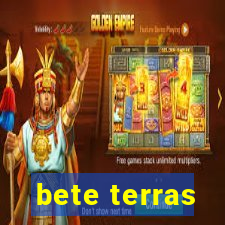 bete terras