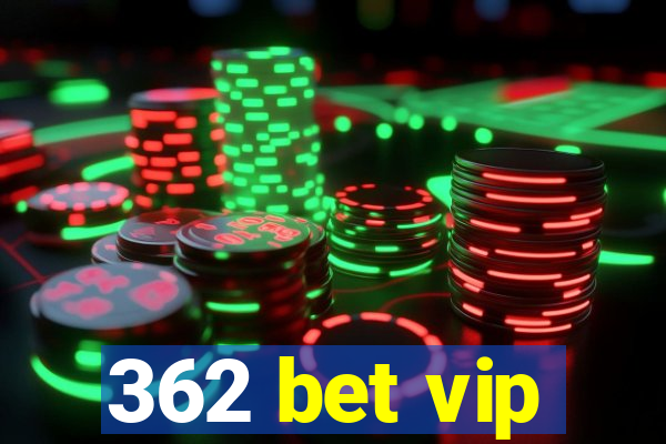 362 bet vip