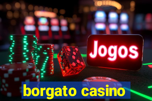 borgato casino