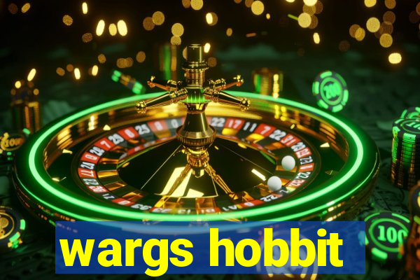 wargs hobbit