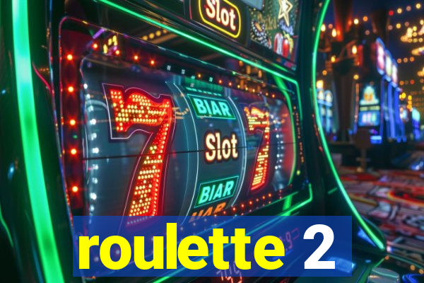 roulette 2