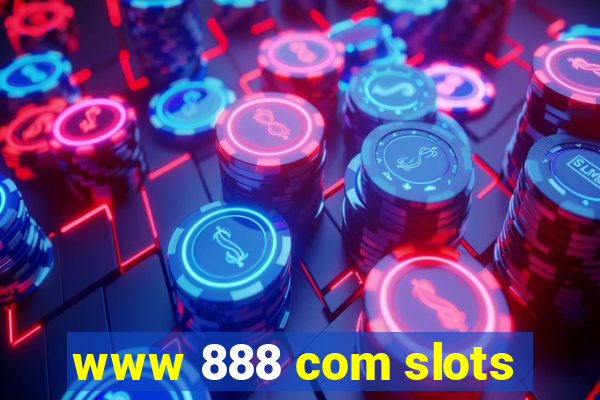 www 888 com slots