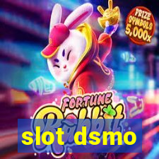 slot dsmo