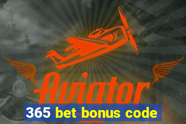 365 bet bonus code