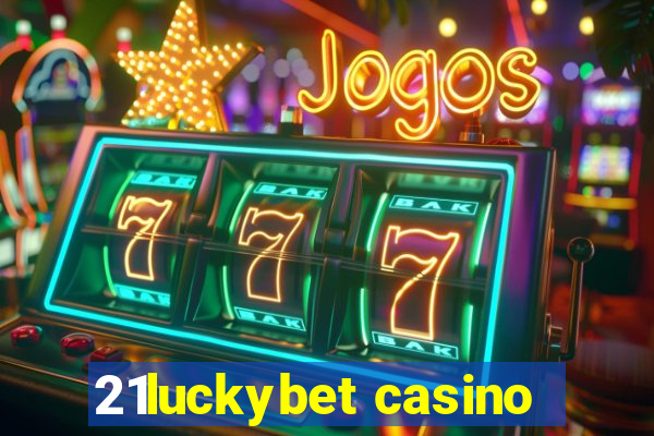 21luckybet casino