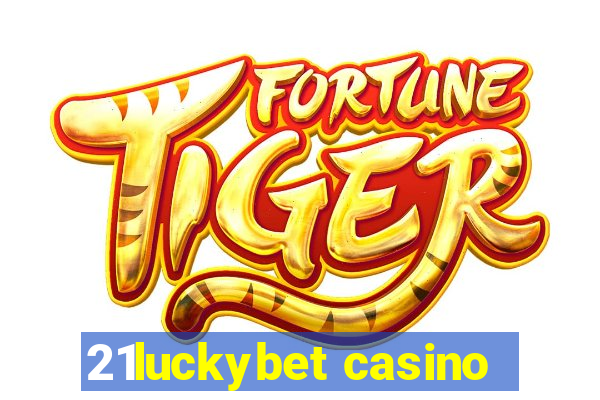 21luckybet casino